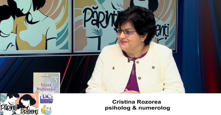 Numerologia și vocația copilului. Cristina Rozorea, la Părinți Prezenți / VIDEO