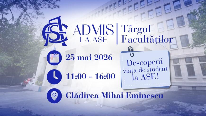 ASE deschide Admiterea 2026: aproape 8.000 de locuri pentru viitorii specialiști ai economiei moderne