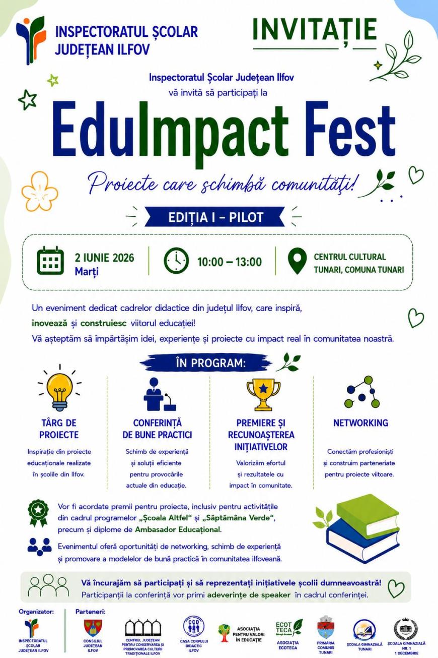 EduImpact Fest 2026 - Şcoala care inspiră. Ilfovul dă lecții de educație: Festival dedicat profesorilor implicați și elevilor creativi
