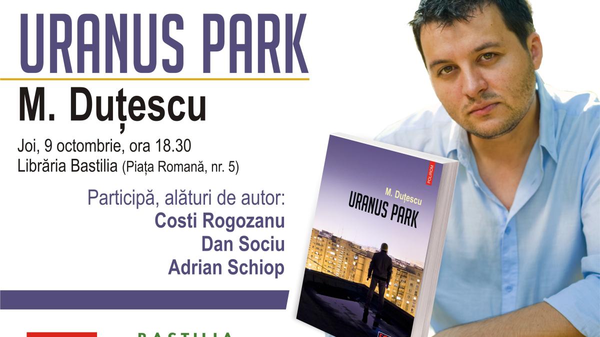 lansare_uranus_park_m_dutescu_afis_27774600
