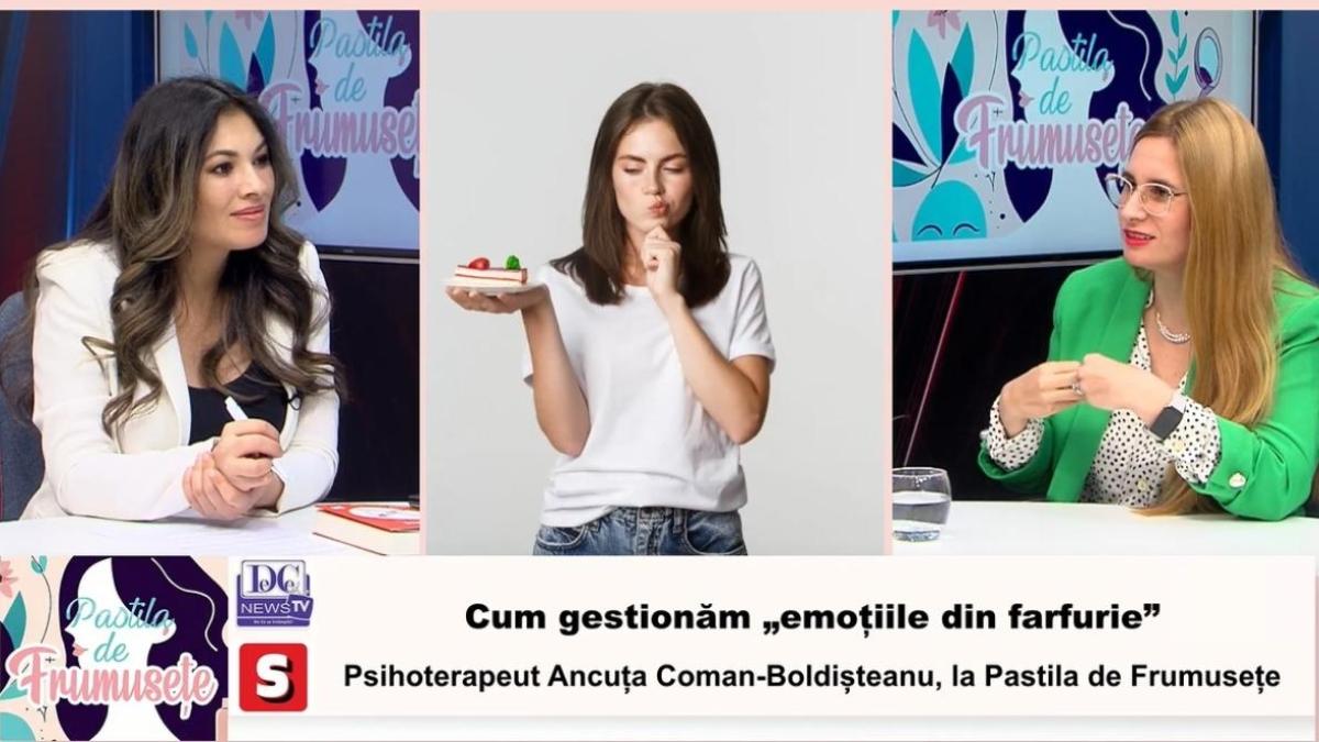 cum gestionam emotiile din farfurie psihoterapeut ancuta coman boldisteanu la pastila de frumusete video