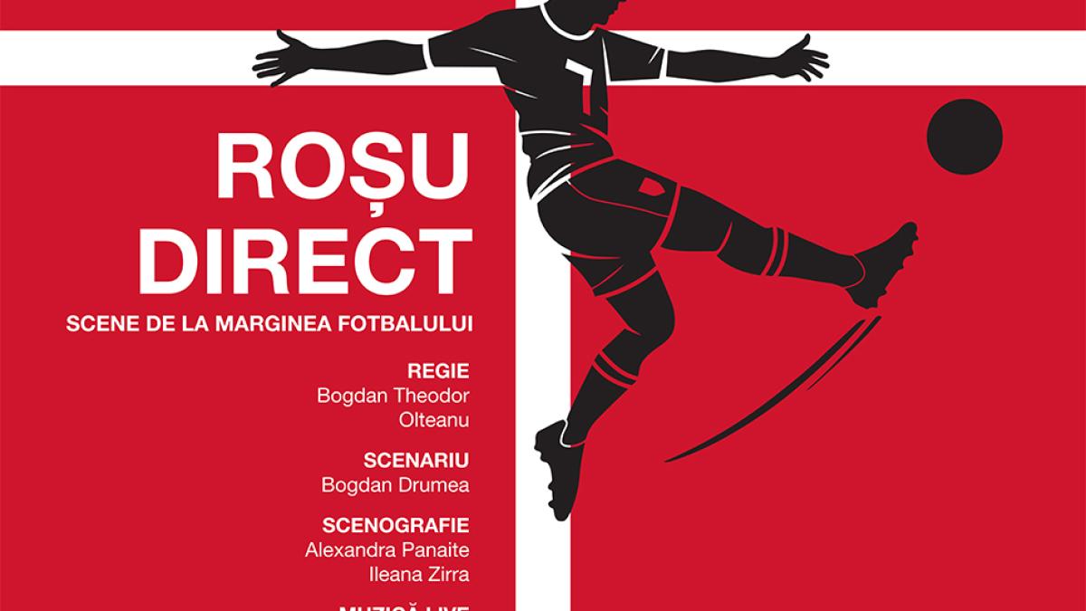 „Roșu direct (scene de la marginea fotbalului)”, la Teatrul Masca
