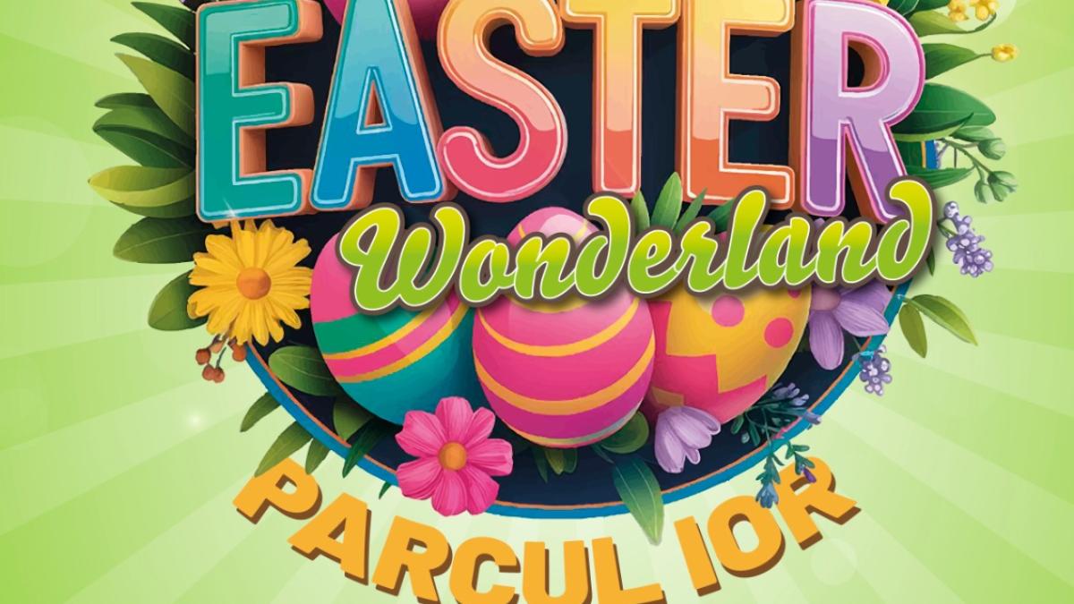 Easter Wonderland transformă Parcul IOR într-o zonă de poveste pentru copii: ateliere, spectacole și experiențe interactive