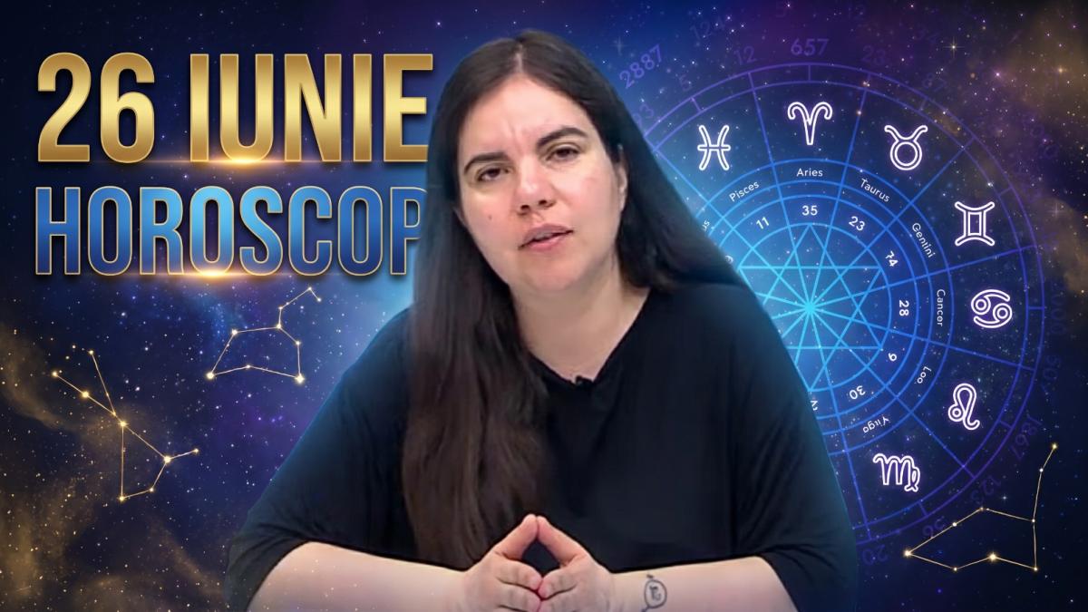 Horoscop 26 iunie Daniela Simulescu