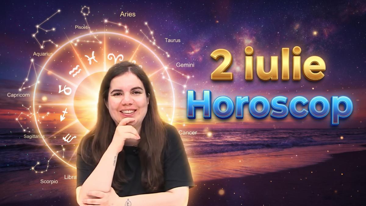 Horoscop 2 iulie Daniela Simulescu