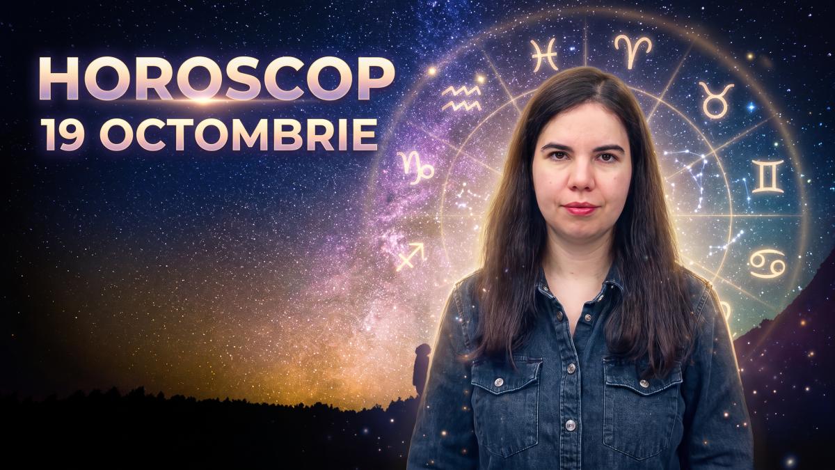 horoscop 19 octombrie