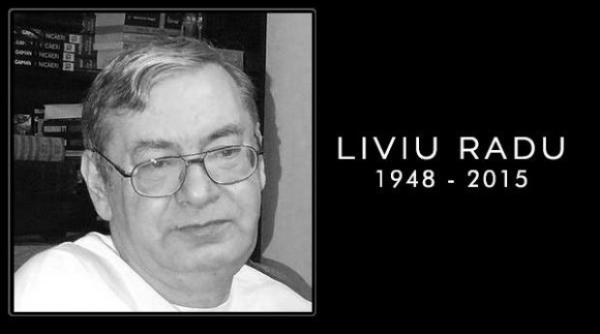 scriitorul liviu radu a murit doliu in lumea literara