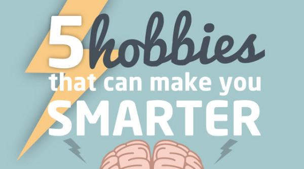 hobby uri care te fac mai inteligent