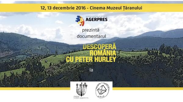 agerpres prezinta documentarul descopera romania cu peter hurley la cinema muzeul aranului