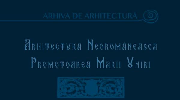arhitectura neoromaneasca promotoarea marii uniri eveniment important