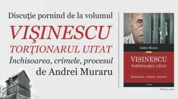 andrei muraru lansare visinescu tortionarul uitat