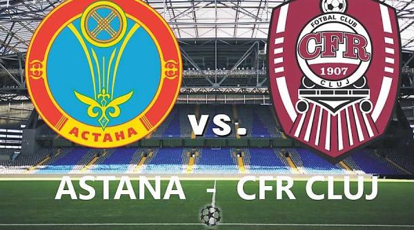astana cfr cluj rezultat live text in primul meci din liga campionilor