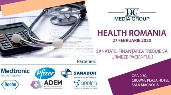 health romania editia a iii a finantarea sistemului de sanatate eveniment organizat de trustul de presa dc media group