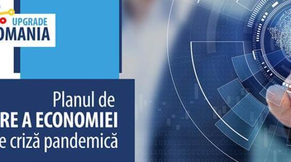 upgrade romania planul de repornire a economiei la 6 luni de criza pandemica