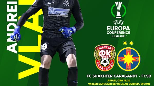 sahtior karagandy fcsb livetext in conference league la ora 16 00