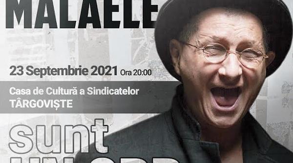 horatiu malaele la targoviste spectacol de exceptie bilete