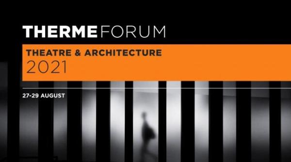 festivalul international de teatru de la sibiu anunta noua editie si programul therme forum teatru si arhitectura