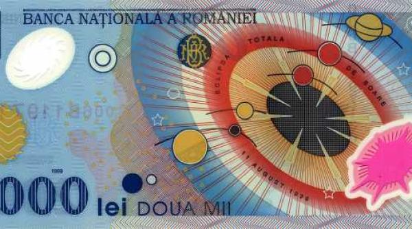 mai ai acasa bancnota de 2000 de lei cu eclipsa din 99 te poate imbogati