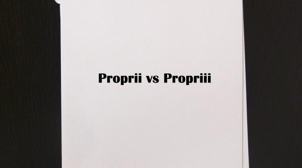 cand folosim proprii si cand propriii conteaza genul dar si numarul