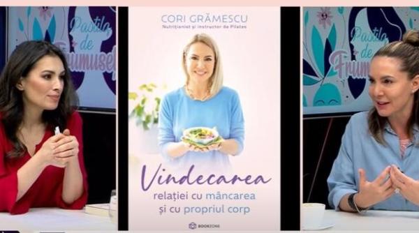 cori gramescu despre vindecarea relatiei cu mancarea si cu propriul corp