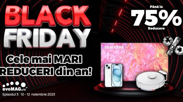 evomag black friday 2023 reduceri pana la 75prc