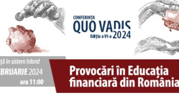 conferinta quo vadis 2024 provocari in educatia financiara din romania