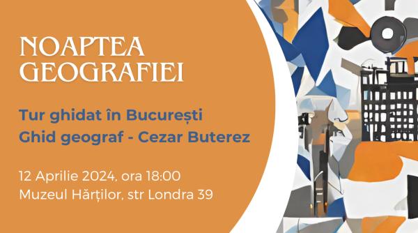 noaptea geografiei tur ghidat in bucuresti