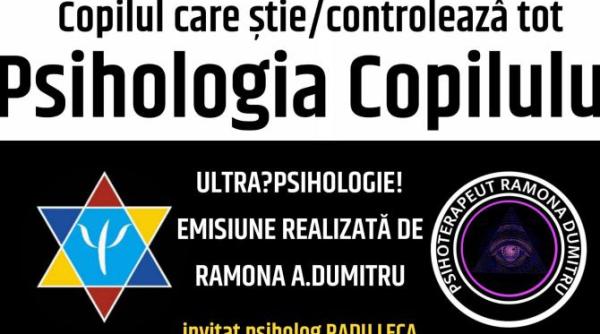 copilul care stie tema zilei la ultrapsihologie cu ramona a dumitru si radu leca