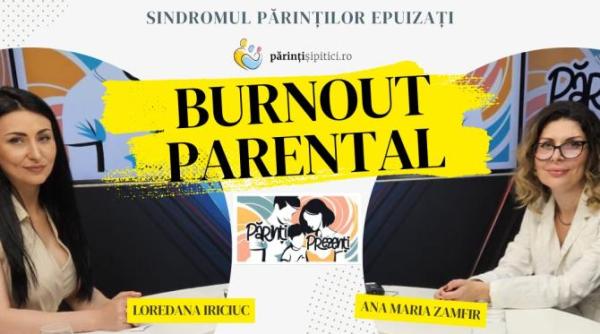 burnout parental sindromul parintilor epuizati psihologul ana maria zamfir vine la parinti prezenti ca sa ne invete cum sa il identificam si cum sa il tratam video