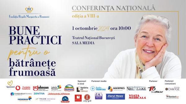 bune practici pentru o batranete frumoasa eveniment al fundatiei regale margareta a romaniei la a opta editie