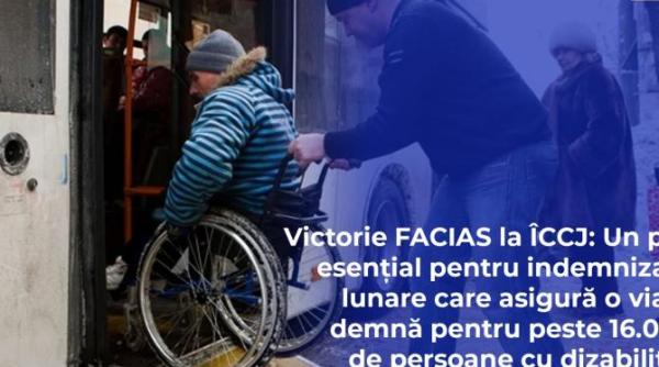 victorie facias la iccj pas esential pentru indemnizatii lunare care asigura o viata demna pentru peste 16 000 de persoane cu dizabilitati
