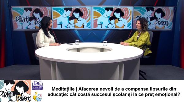 meditatiile cat costa succesul scolar si la ce pret emotional ana maria zamfir la parinti prezenti video
