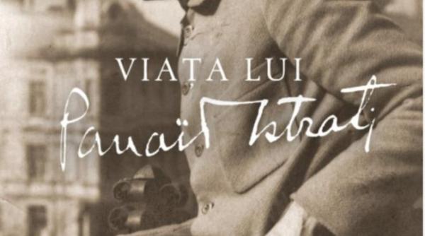 viata lui panait istrati bestsellerul lui stelian tanase o carte fenomen