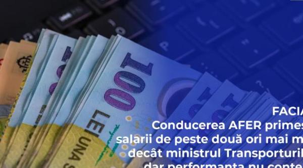 facias conducerea afer primeste salarii de peste doua ori mai mari decat ministrul transporturilor dar performanta nu conteaza