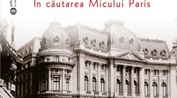 se lanseaza albumul bucuresti in cautarea micului paris