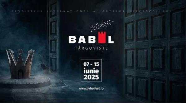 targoviste festivalul b a b e l evenimente de teatru dans si muzica in perioada 7 15 iunie