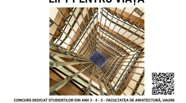 lift pentru viata concurs de idei pentru viata lansat studentilor universitatii de arhitecturi ion mincu