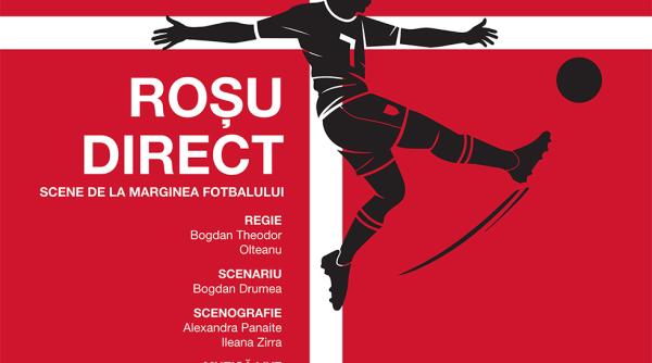 rosu direct scene de la marginea fotbalului la teatrul masca