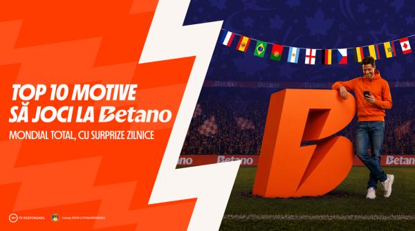 oferta totala pe betano top 10 motive sa joci la turneul final din 2026