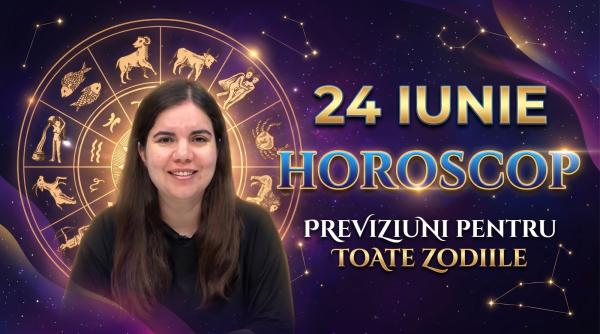 horoscop 24 iunie 2026 astrolog daniela simulescu previziunile pentru toate zodiile