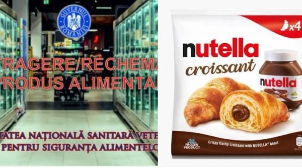alerta alimentara un lot de nutella croissant retras de ferrero romania din kaufland si lidl avertismentul ansvsa