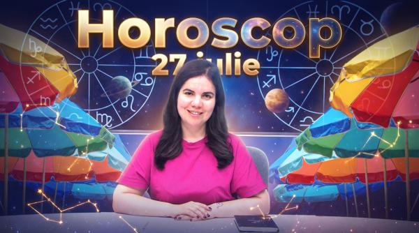 horoscop 27 iulie 2026 astrolog daniela simulescu previziunile pentru toate zodiile