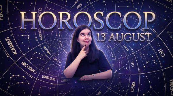 horoscop 13 august 2026 astrolog daniela simulescu previziunile pentru toate zodiile