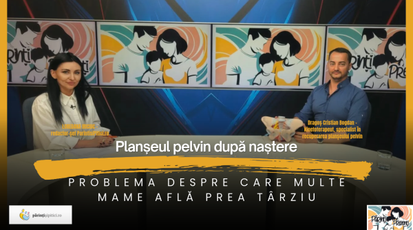 planseul pelvin dupa nastere dragos cristian bogdan la parinti prezenti video